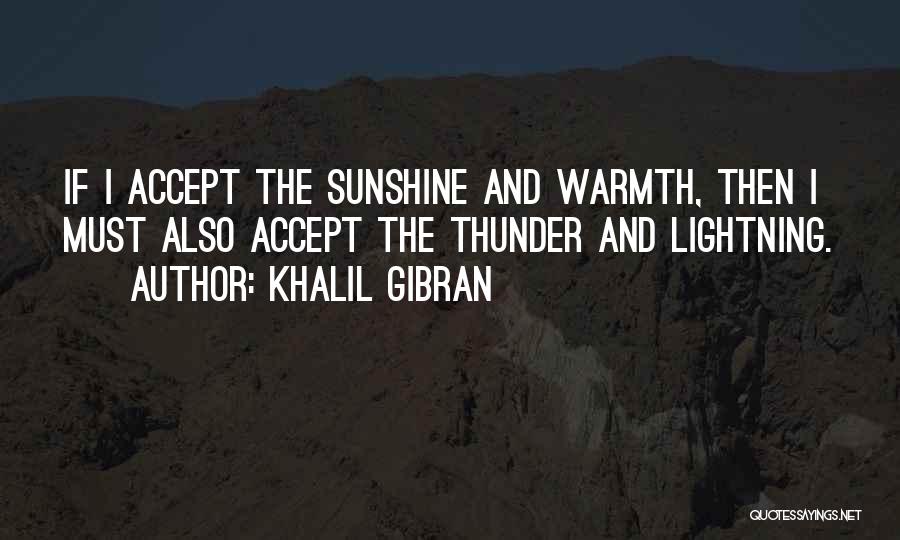 Sunshine Warmth Quotes By Khalil Gibran