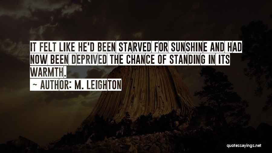 Sunshine Warmth Quotes By M. Leighton