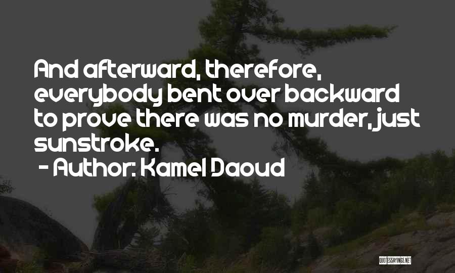 Sunstroke Quotes By Kamel Daoud