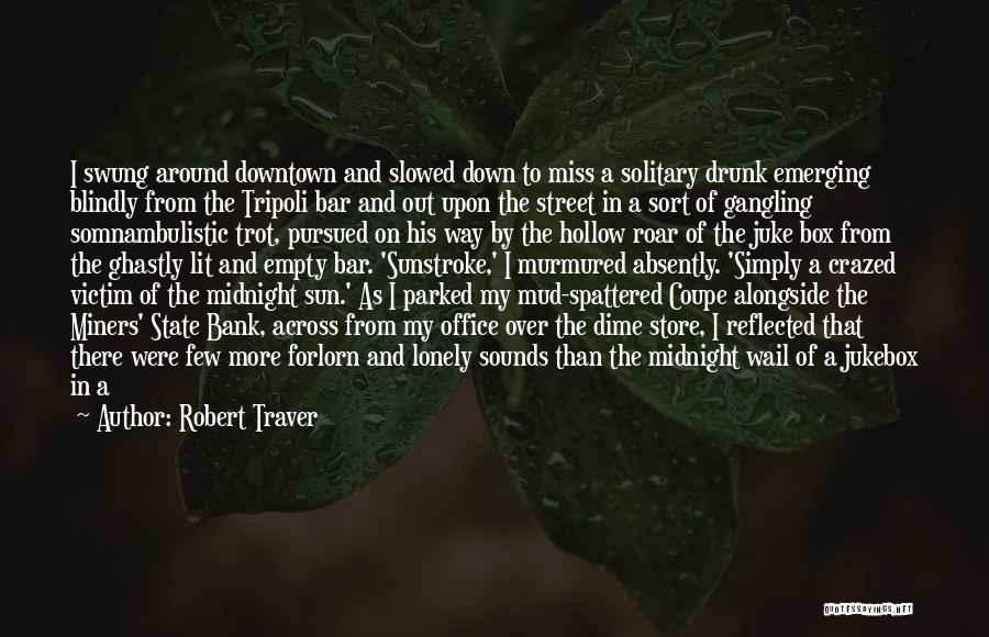 Sunstroke Quotes By Robert Traver