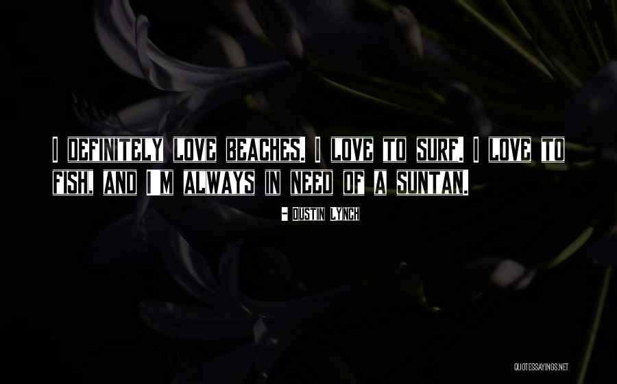 Suntan Quotes By Dustin Lynch Suntan Quotes By Dustin Lynch