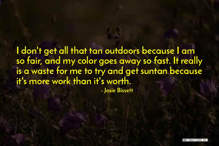 Suntan Quotes By Josie Bissett Suntan Quotes By Josie Bissett