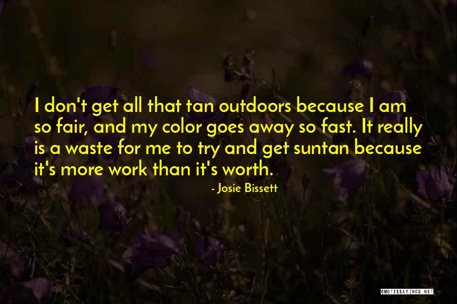 Suntan Quotes By Josie Bissett