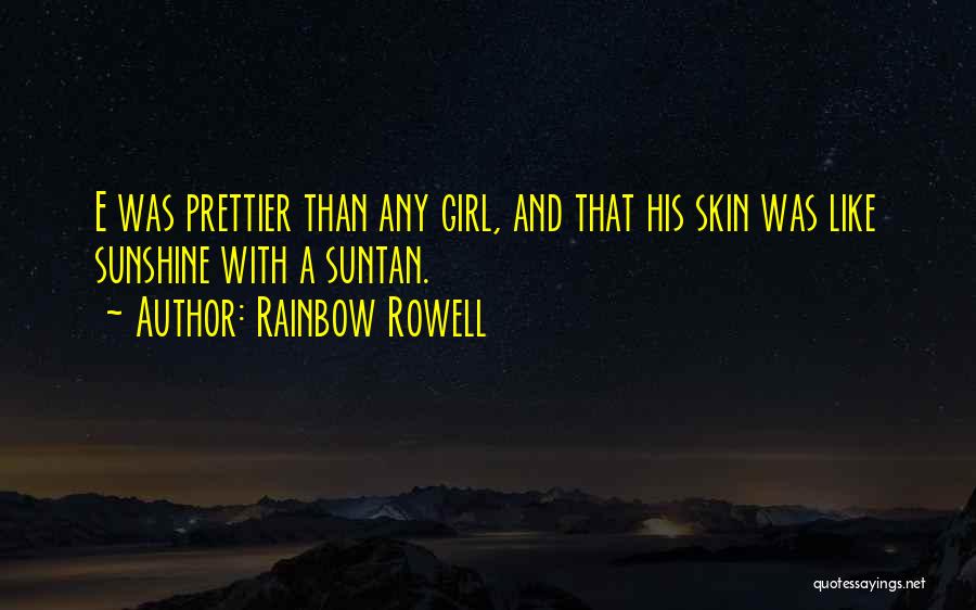 Suntan Quotes By Rainbow Rowell
