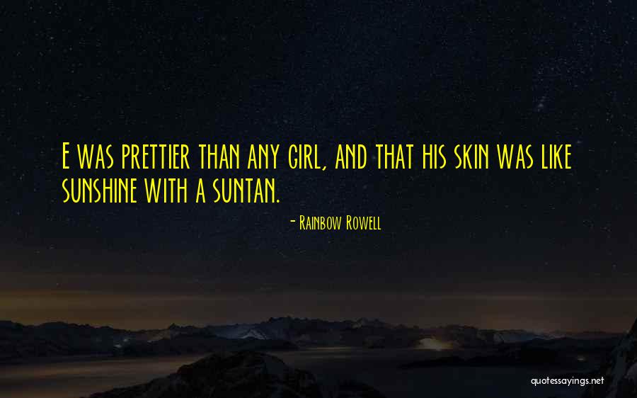 Suntan Quotes By Rainbow Rowell