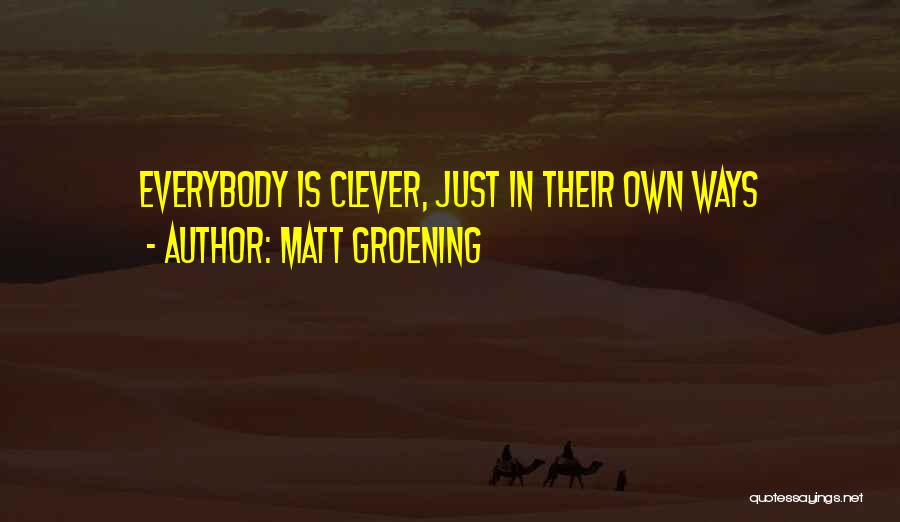 Sunteti Frumosi Quotes By Matt Groening