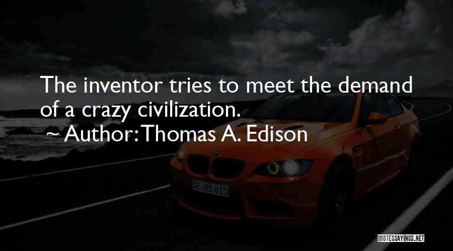 Suole E Quotes By Thomas A. Edison