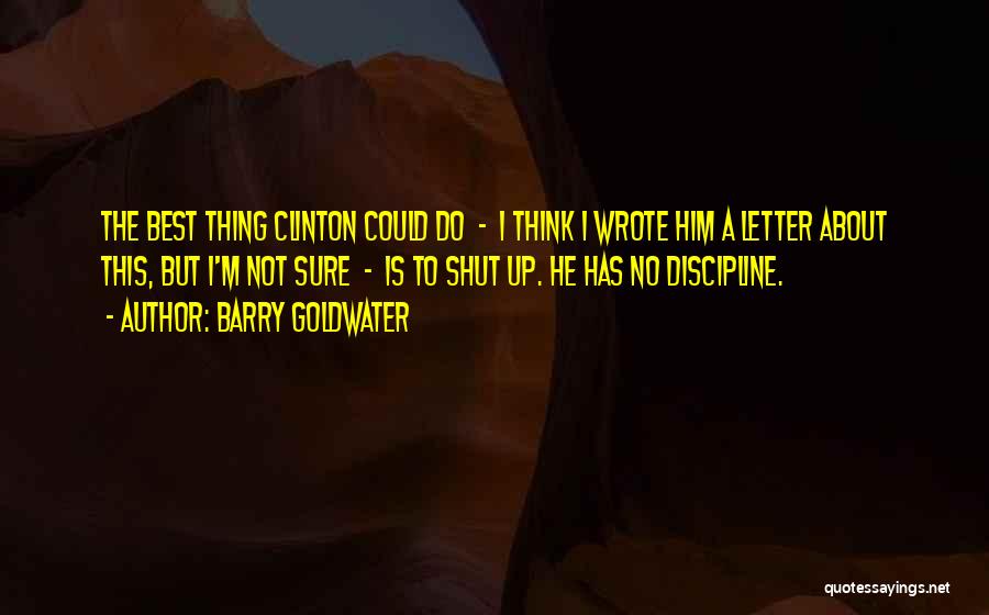 Suozzo Well Drill Quotes By Barry Goldwater