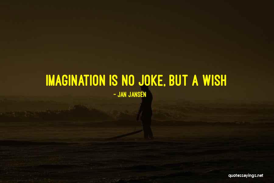 Supachai Komsilp Quotes By Jan Jansen Supachai Komsilp Quotes By Jan Jansen