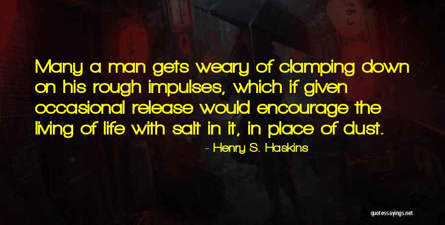 Supakit Harness Quotes By Henry S. Haskins Supakit Harness Quotes By Henry S. Haskins