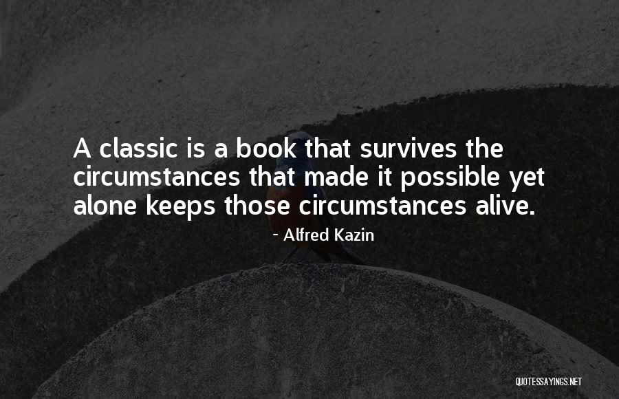 Supannee Menu Quotes By Alfred Kazin Supannee Menu Quotes By Alfred Kazin