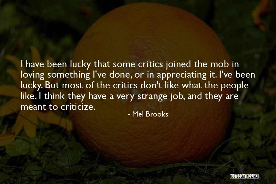Suparno Chaudhuri Quotes By Mel Brooks Suparno Chaudhuri Quotes By Mel Brooks
