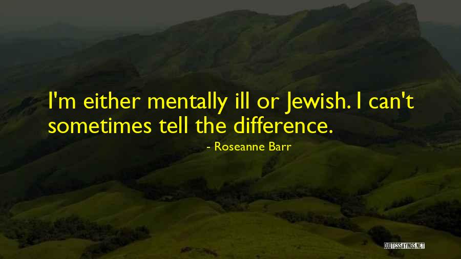 Supattanasiri Quotes By Roseanne Barr Supattanasiri Quotes By Roseanne Barr