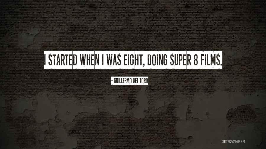 Super 8 Quotes By Guillermo Del Toro Super 8 Quotes By Guillermo Del Toro