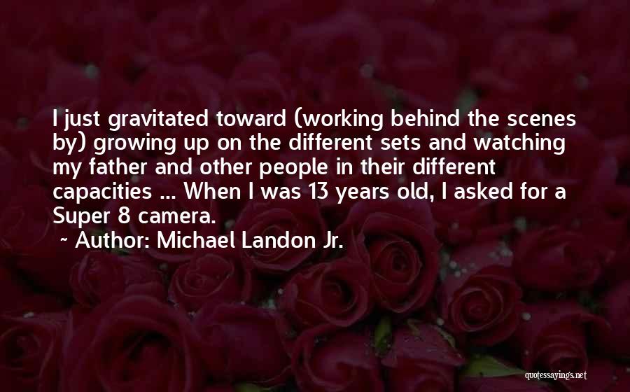 Super 8 Quotes By Michael Landon Jr.
