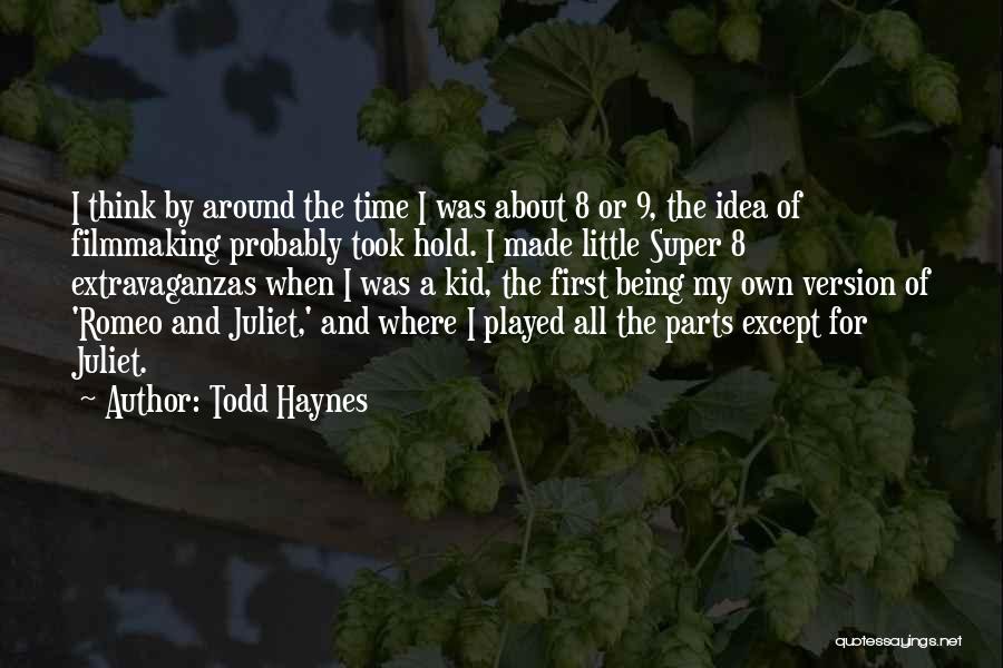 Super 8 Quotes By Todd Haynes