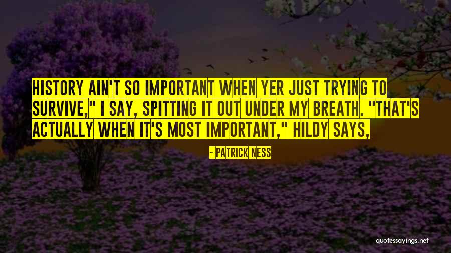 Super Advanced Quotes By Patrick Ness Super Advanced Quotes By Patrick Ness