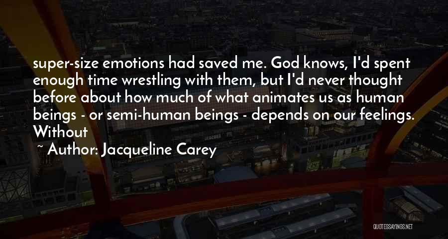 Super Beings Quotes By Jacqueline Carey