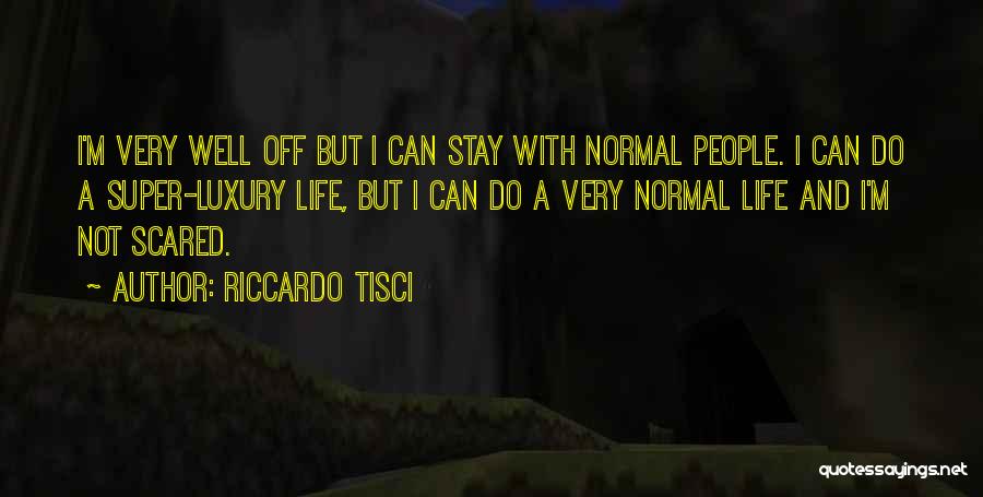 Super Best Life Quotes By Riccardo Tisci