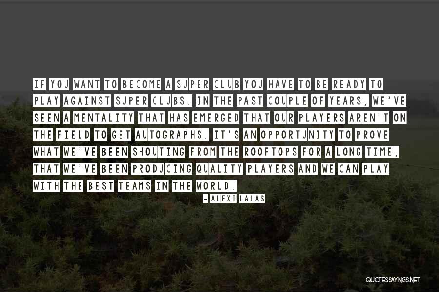 Super Best Quotes By Alexi Lalas