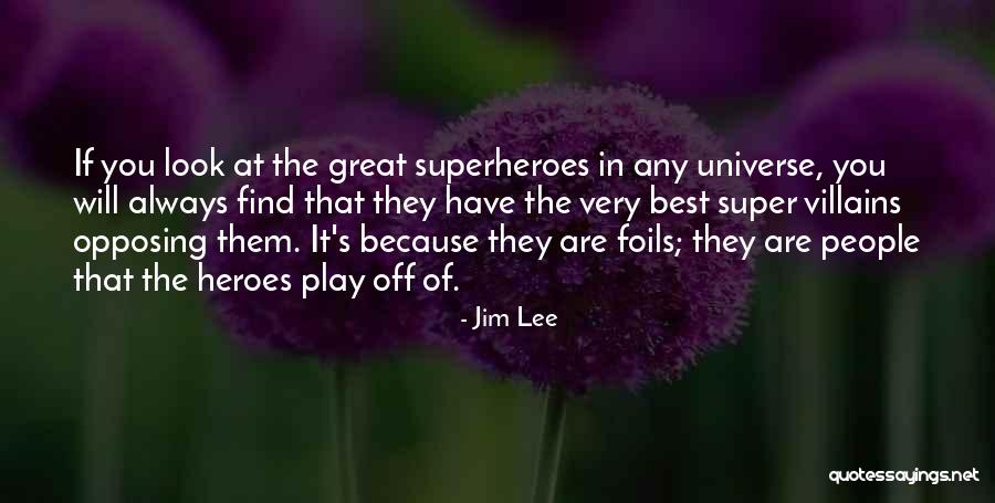 Super Best Quotes By Jim Lee