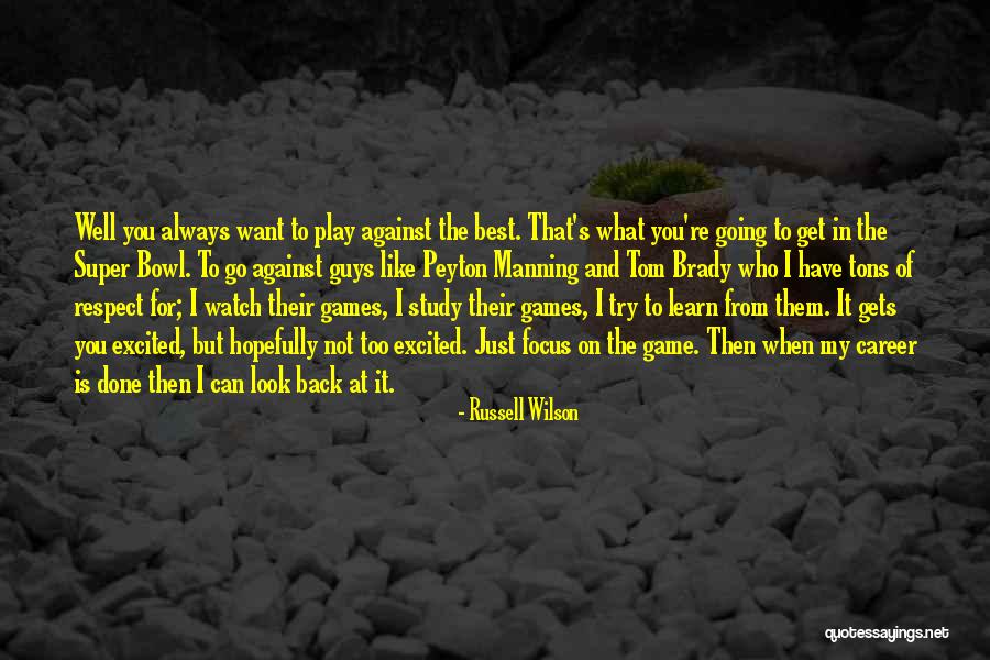 Super Best Quotes By Russell Wilson