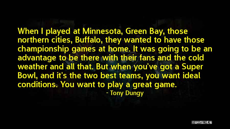 Super Best Quotes By Tony Dungy