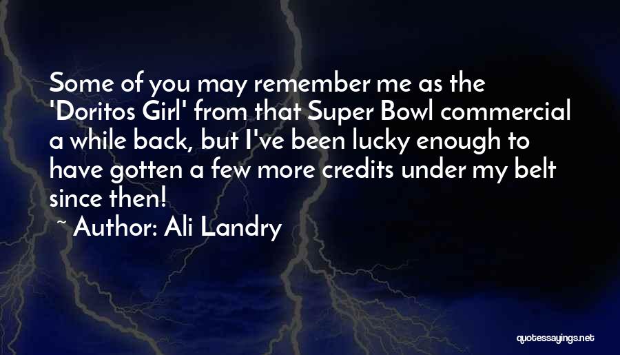 Super Bowl Commercial Quotes By Ali Landry