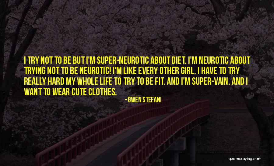 Super Cute Life Quotes By Gwen Stefani