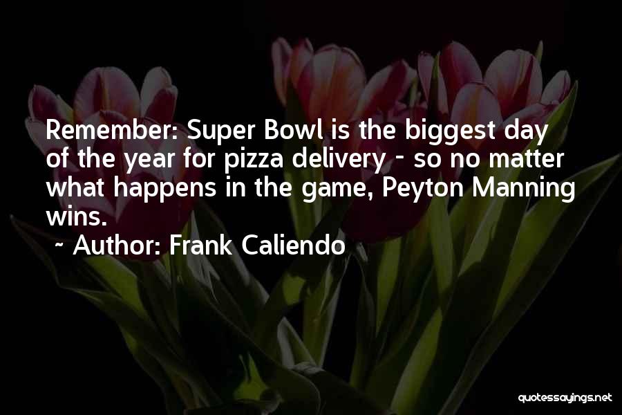 Super Day Quotes By Frank Caliendo