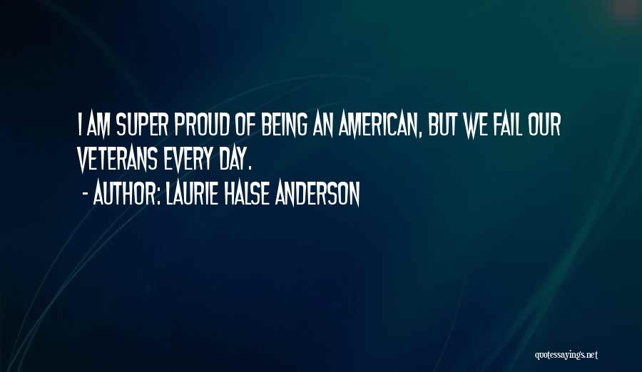 Super Day Quotes By Laurie Halse Anderson