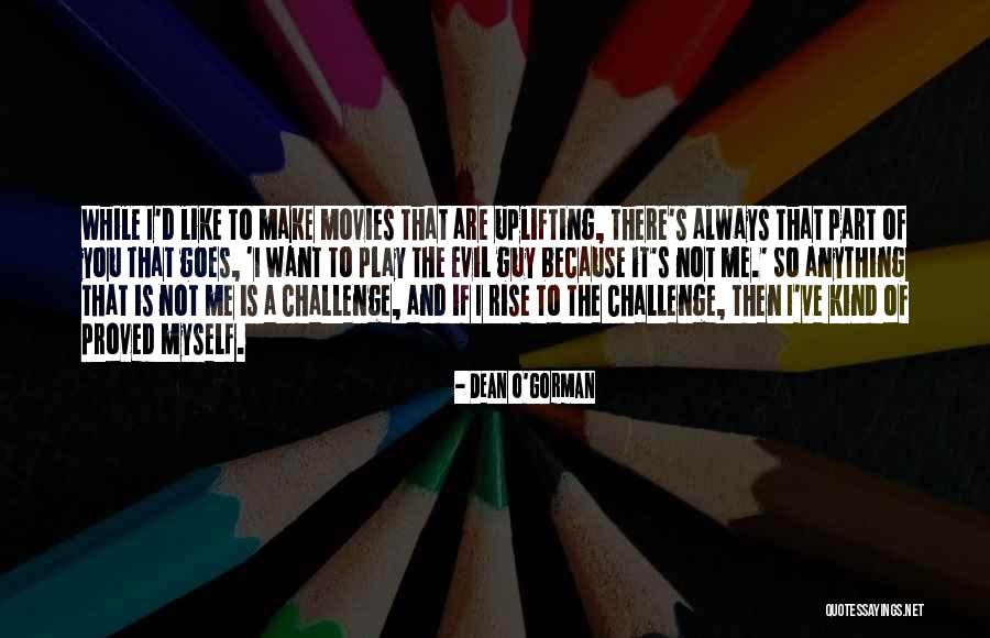 Super Deluxe Mini Quotes By Dean O'Gorman Super Deluxe Mini Quotes By Dean O'Gorman