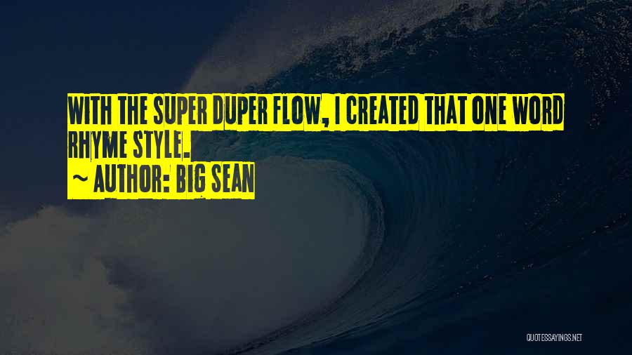 Super Duper Quotes By Big Sean