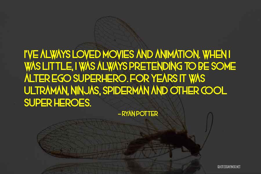 Super Ego Quotes By Ryan Potter Super Ego Quotes By Ryan Potter