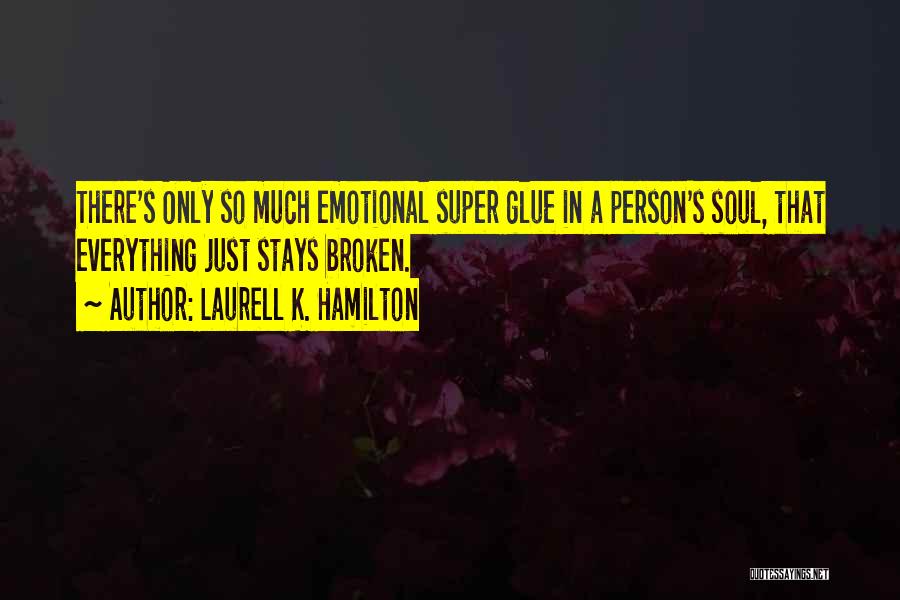 Super Emotional Quotes By Laurell K. Hamilton