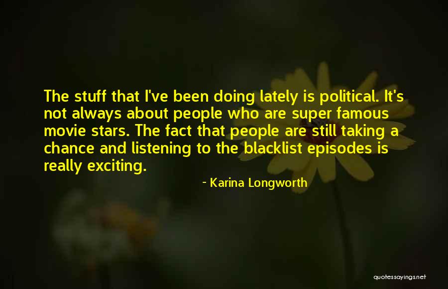 Super Famous Movie Quotes By Karina Longworth