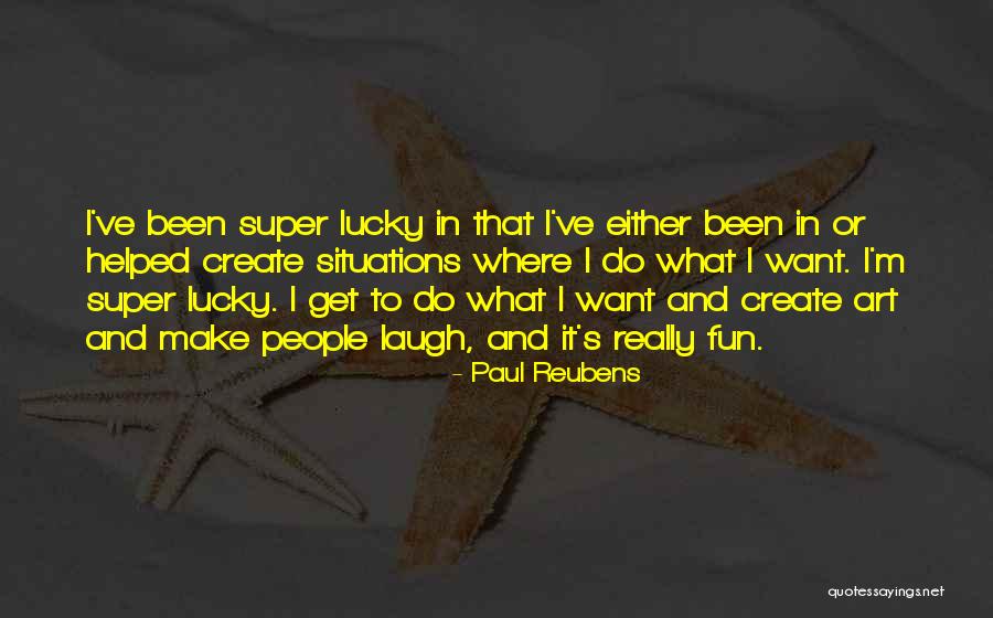 Super Fun Quotes By Paul Reubens