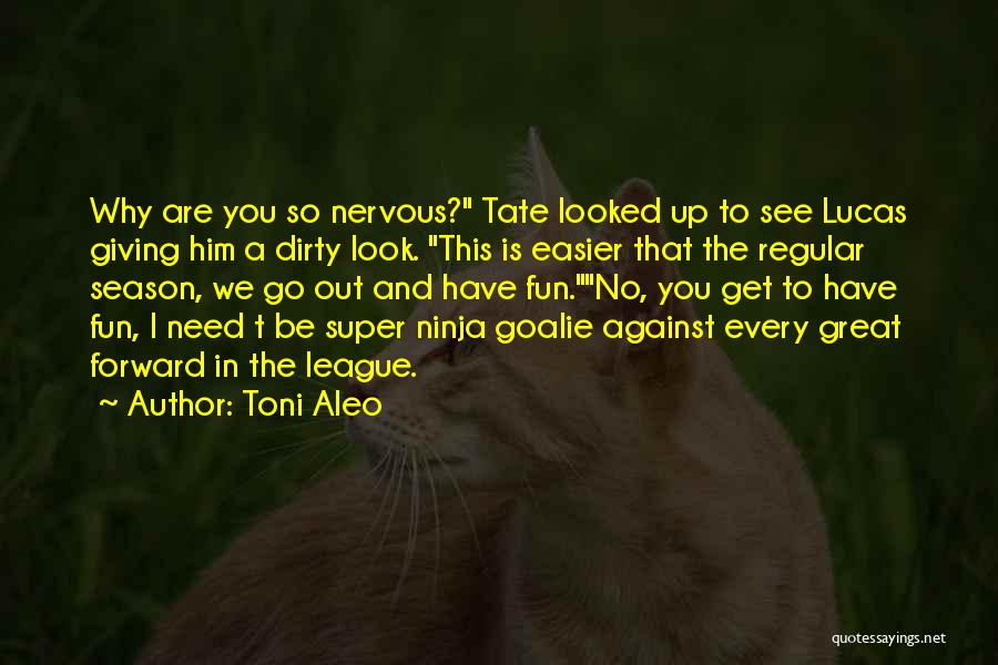 Super Fun Quotes By Toni Aleo