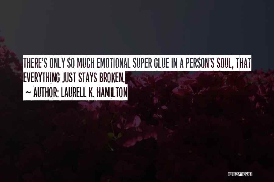 Super Glue Quotes By Laurell K. Hamilton