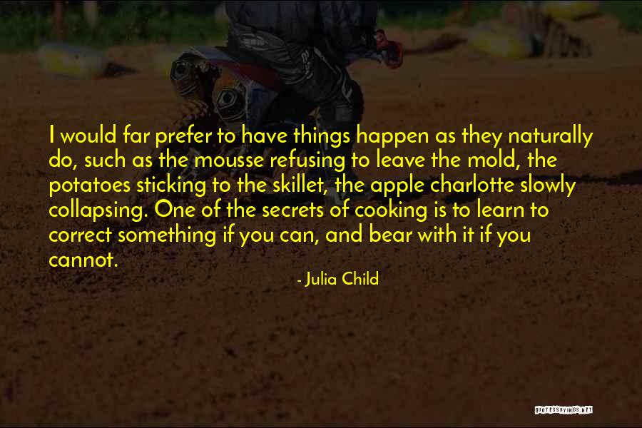 Super Healthy Dinner Quotes By Julia Child Super Healthy Dinner Quotes By Julia Child