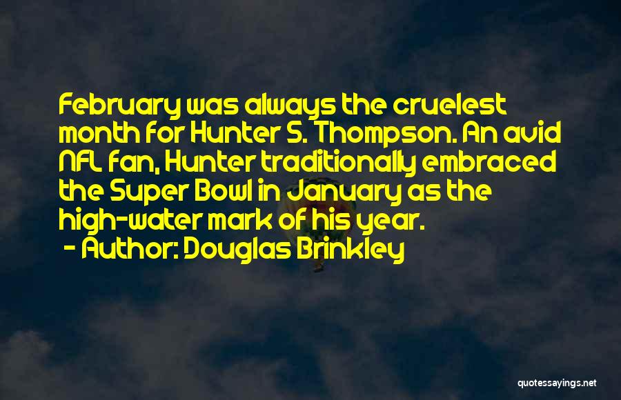 Super High Me Quotes By Douglas Brinkley