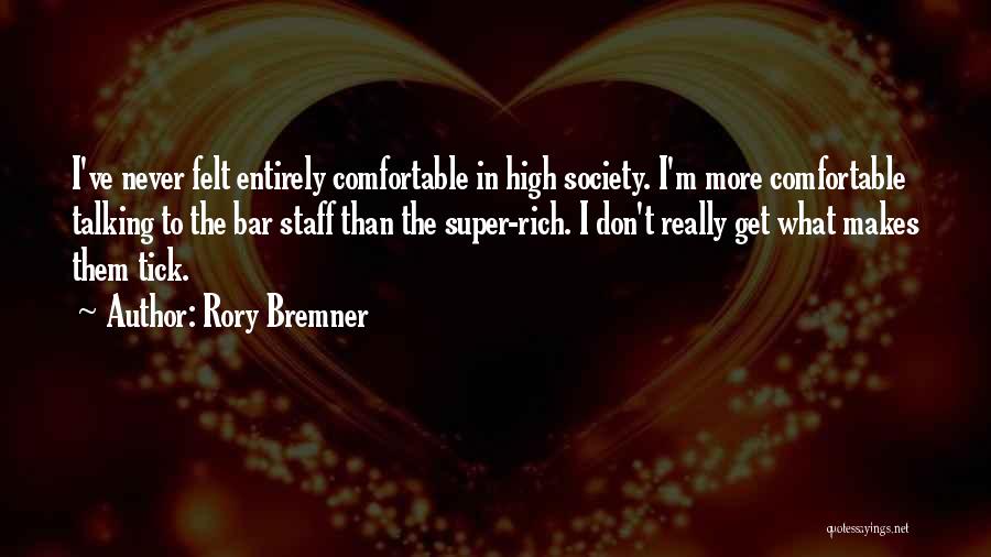 Super High Me Quotes By Rory Bremner