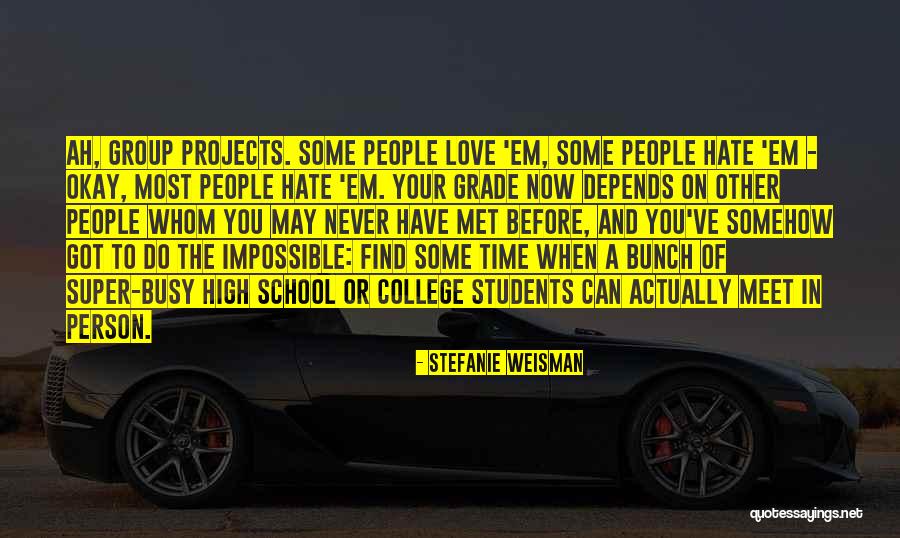 Super High Me Quotes By Stefanie Weisman Super High Me Quotes By Stefanie Weisman
