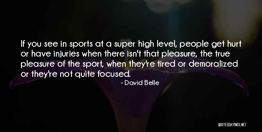 Super High Quotes By David Belle