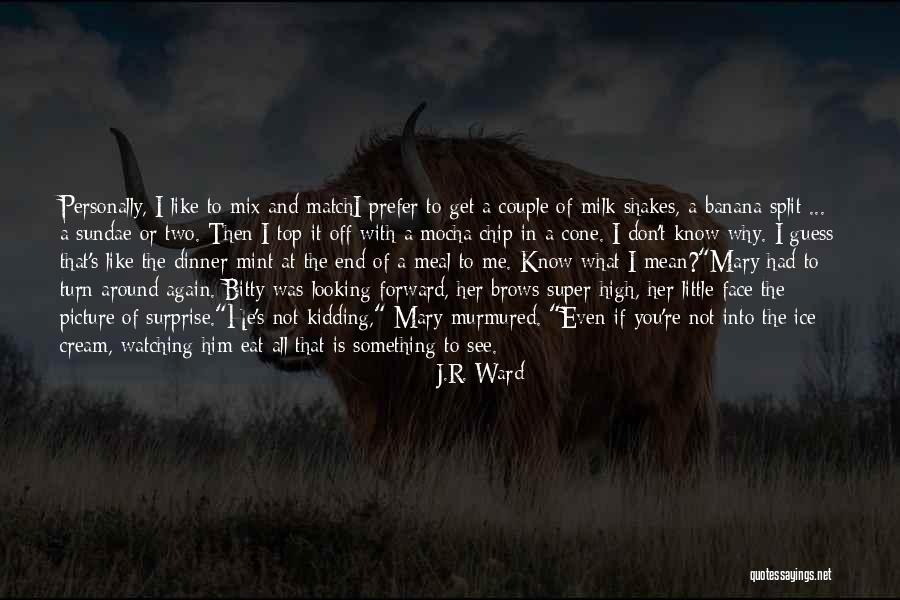 Super High Quotes By J.R. Ward