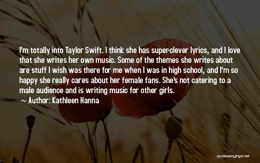 Super High Quotes By Kathleen Hanna