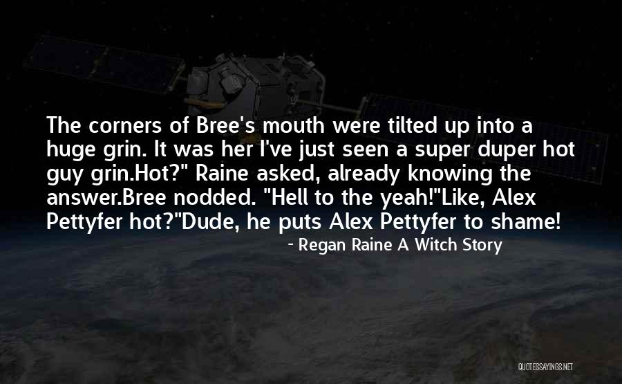 Super High Quotes By Regan Raine A Witch Story