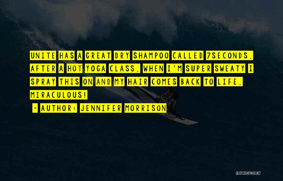 Super Hot Quotes By Jennifer Morrison