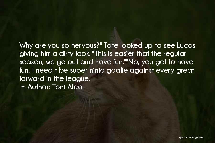 Super Humor Quotes By Toni Aleo