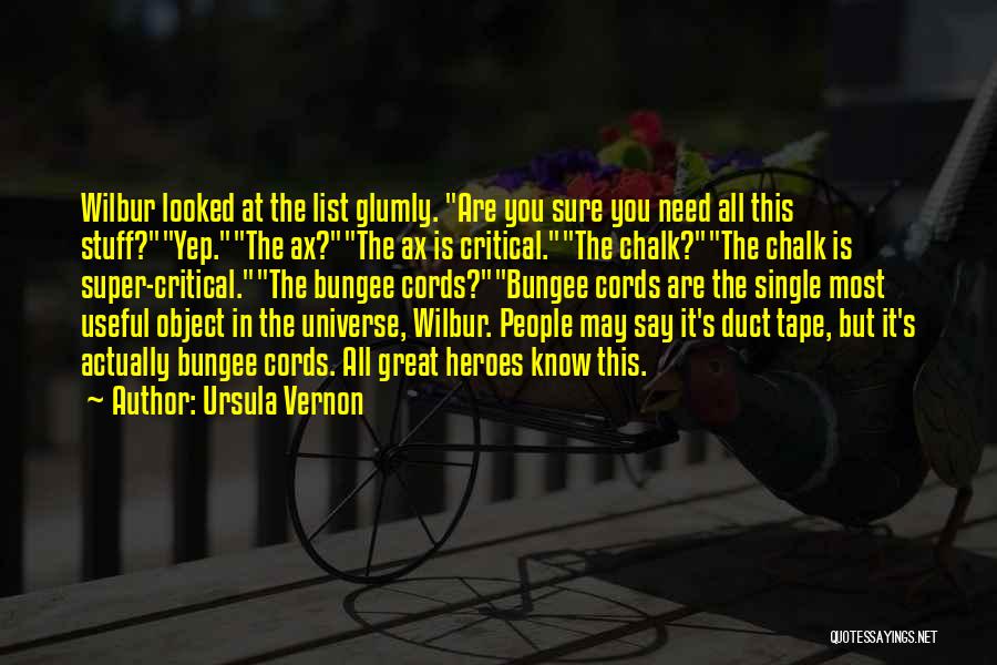 Super Humor Quotes By Ursula Vernon